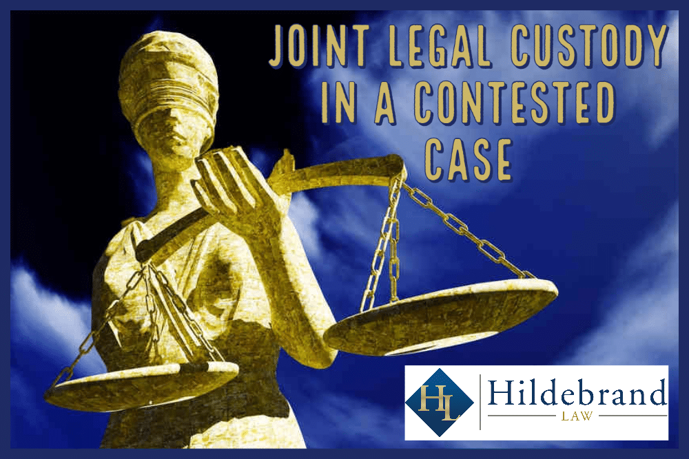 Joint Legal Custody in a Contested Case