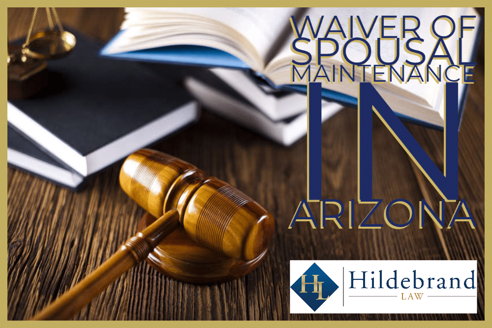 Waiver of Spousal Maintenance in Arizona