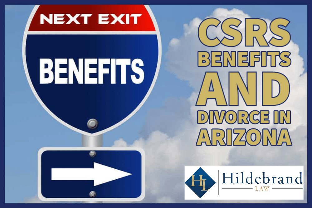 CSRS Benefits and Divorce in Arizona