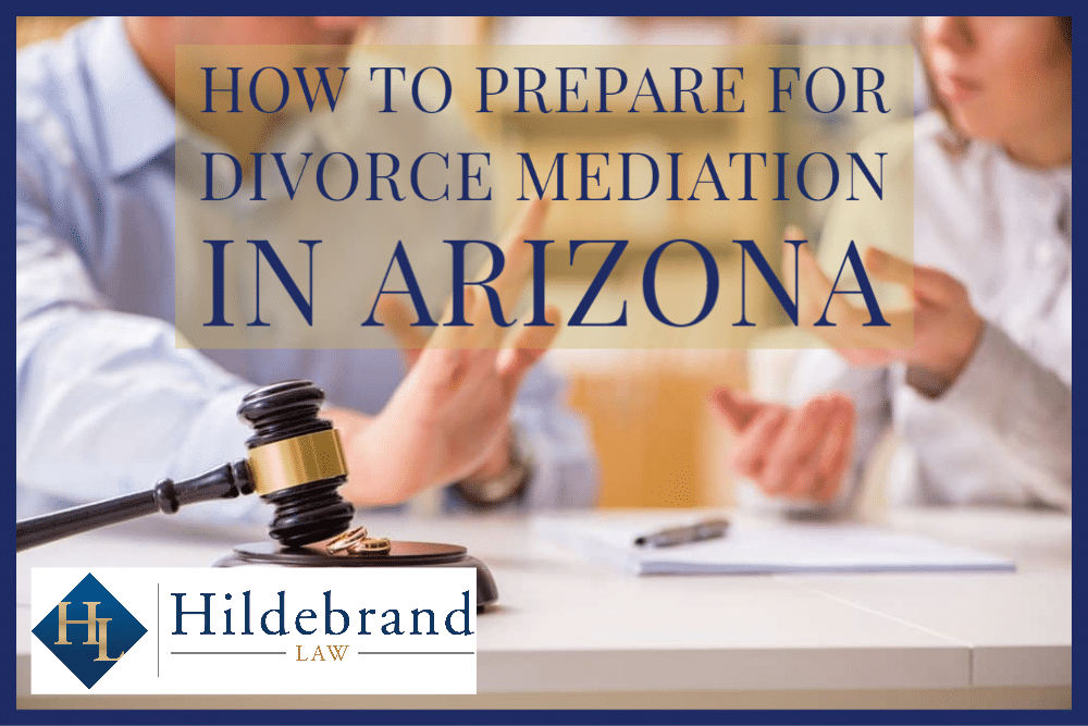 Learn How to Prepare for a Divorce Mediation in Arizona.